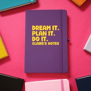 Dream It, Plan It, Do It Personalised A5 Notebook - Soft Touch Hardback Notepad Journal