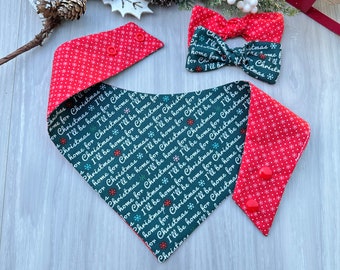 Christmas dog Bandana, I'll be home for XMAS, Reversible Snap Bandana, Matching hair-bow, Over the collar bandana, Holiday scarf for dogs