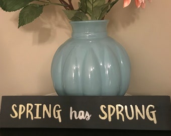 spring has sprung, spring home decor, wooden decor, home signs, wooden signs