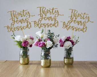 30th Birthday Gold Glitter Centerpiece: Thirty Years Blessed