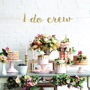 I do crew banner, bridal shower banner, bachelorette party banner, wedding decor, bridal shower decoration, glitter banner, funny banner