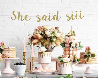 bachelorette banner, she said siii, bridal shower banner bride to be engagement wedding banner bachelorette party she said yes bachelorette
