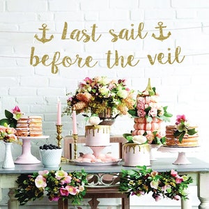 Last sail before the veil nautical bachelorette bachelorette cruise decorations bachelorette party decorations anchor banner nautical theme