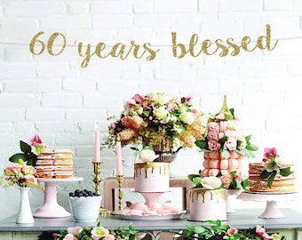 60th Birthday Glitter Banner: 60 Years Blessed Decor