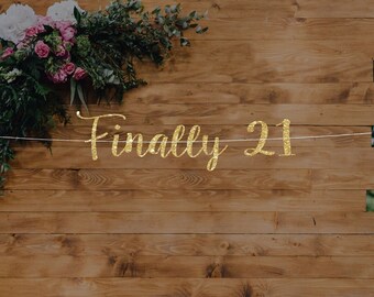 Finally 21 Glitter Banner: 21st Birthday Party Decor