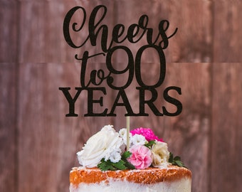 Cheers to 90 Years Cake Topper: 90th Birthday Party Decoration
