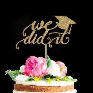We Did It Cake Topper: Gold Graduation Party Decor