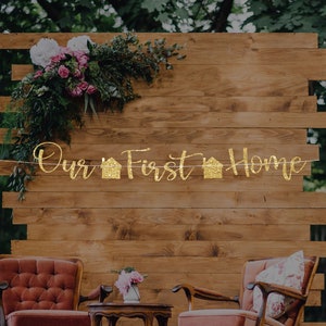 Our first home, new house, house warming banner, new home banner, house warming banner, new home sign, housewarming deco, housewarming party