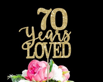 70 Years Loved Cake Topper: 70th Birthday Party Decor
