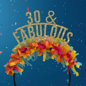 30 and fabulous party headband, thirty birthday decorations, 30th gift for her, birthday party crown, birthday headband, birthday girl