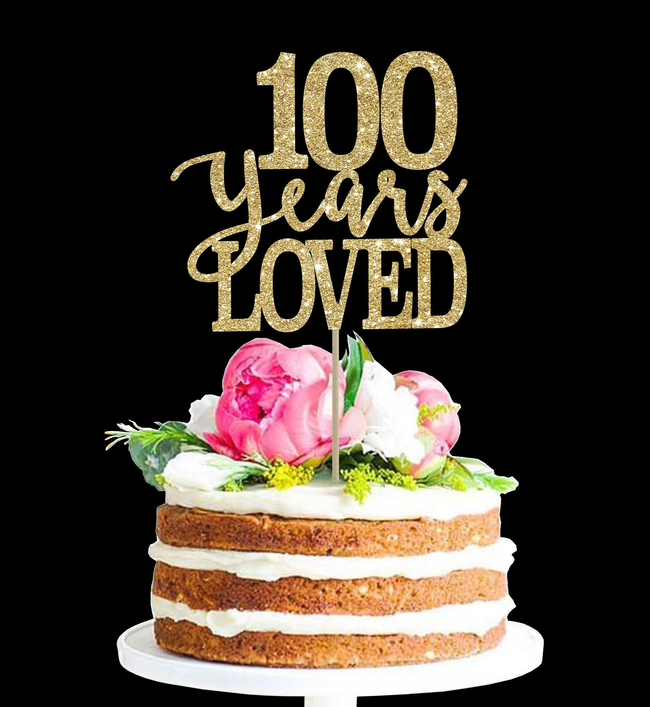 100 Years Loved 100 Birthday Cake Topper 100th Birthday Decor - Etsy Singapore