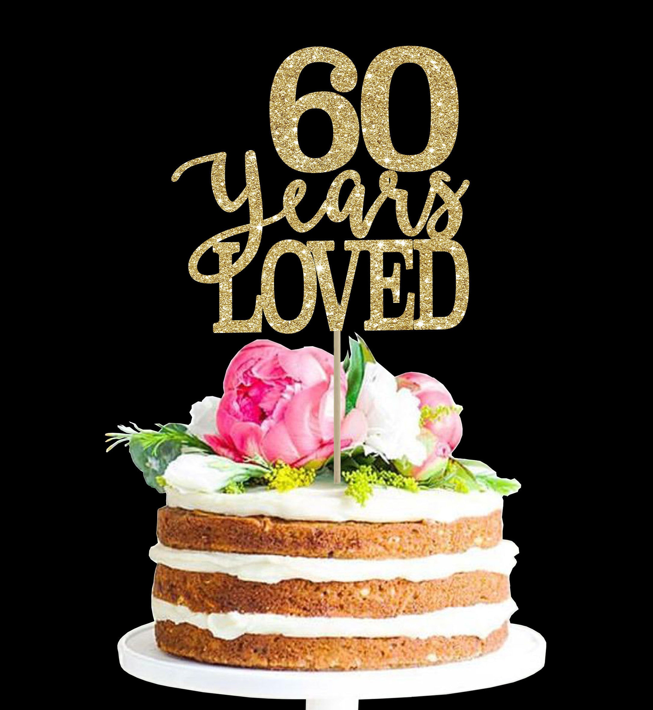 60 Years Loved 60 Birthday Cake Topper 60th Birthday Decor - Etsy Sweden
