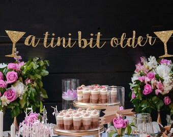 Glitter 'A Tini Bit Older' Banner: Martini Birthday Party Decor