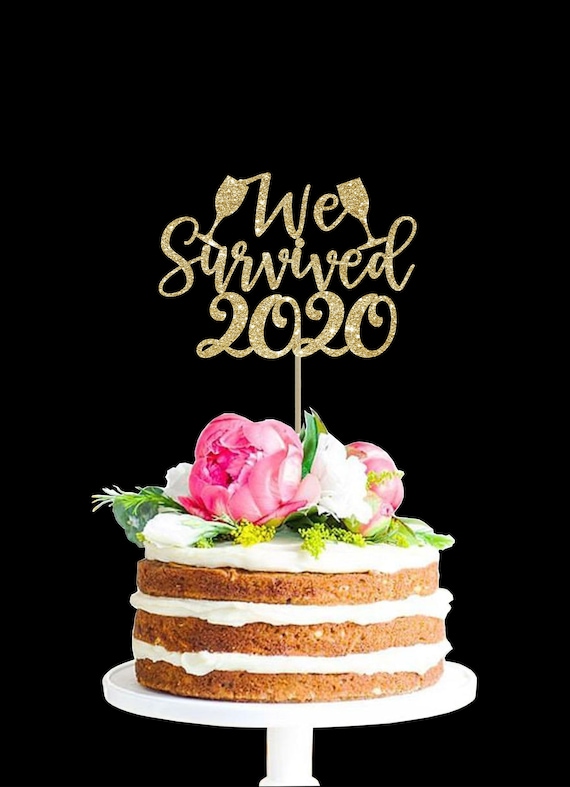Nous avons survécu 2020 , Décoration de gâteau de nouvel an d’or, topper de  gâteau d’or, bonne année 2021, nouvelle année 2021, décor de gâteau