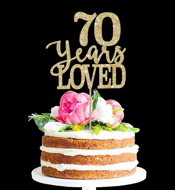 70 Ans Anniversaire 70 Aime Cake Topper 70e Anniversaire Decor Etsy