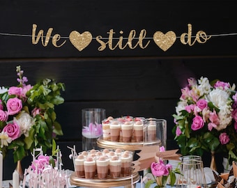 Glitter "We Still Do" Anniversary Banner: Party Decorations