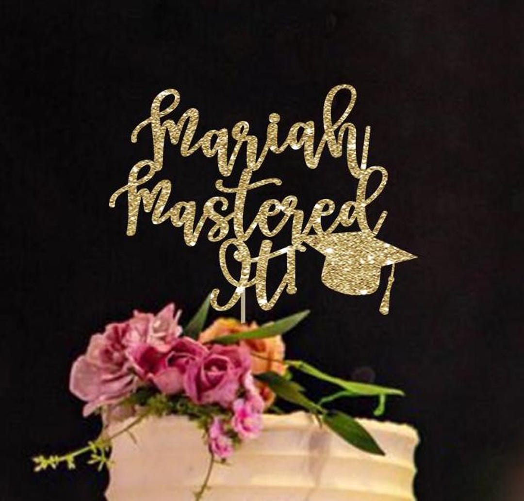 Custom Cake Topper Graduation Cake Topper Personalized Mastered It Grad ...