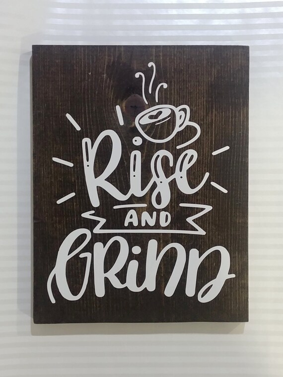 Rise And Grind Motivational Coffee Wall Sign Plaque Etsy