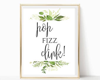 Pop Fizz Clink Sign Champagne Printable Champagne Sign printable Bar Signs Bar Decor Bubbly Bar DIY Instant Download 8x10, 5x7, 4x6 Greenery