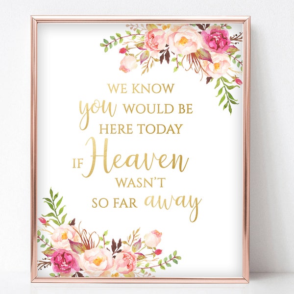 Printable Memorial Sign Faux Gold Memorial Heaven Sign Heaven Wedding Sign Remembrance Sign If Heaven Wasn't So Far Away DIY 4x6, 5x7, 8x10