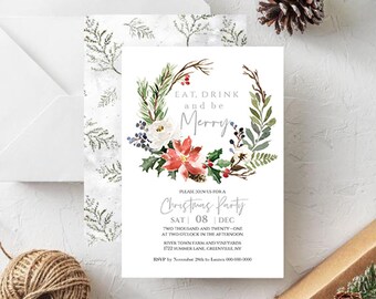 May include: A white Christmas party invitation featuring a watercolour wreath of greenery, berries, and flowers. The text reads "Eat, Drink and be Merry" and includes the date, time, and location of the party.