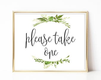 Printable Please Take One Sign Wedding Favor Sign Reception Signs Party Favors Bridal Shower Sign Landscape Sign DIY 8x10, 5x7, 4x6 Greenery