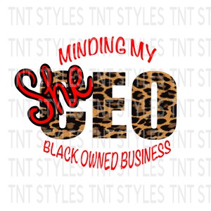 CEO Minding My Black Owned Business PNG Instant Download, Support Black owned businesses, POC Female Entrepreneur, Empower Women