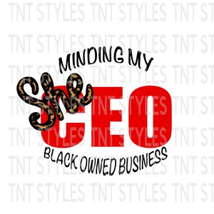 CEO Minding My Black Owned Business PNG Instant Download, Support Black owned businesses, POC Female Entrepreneur, Empower Women