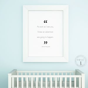 Winnie the Pooh, As Soon As I Saw You Adventure Quote, Nursery Art, Digital Download, Room Decor, Inspirational Quote, Wall Art