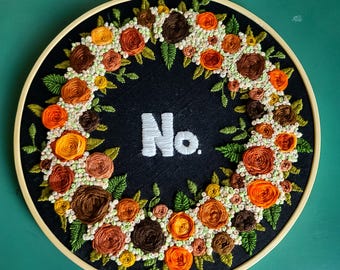Floral Wreath Embroidery Hoop Art - "No" Slogan Decor