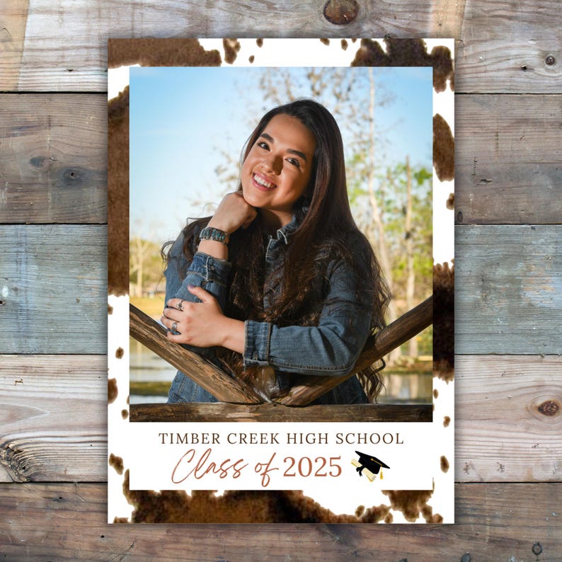 May include: A graduation announcement with a cowhide background. The announcement features a photo of a young woman smiling and a caption that reads "Timber Creek High School Class of 2025".