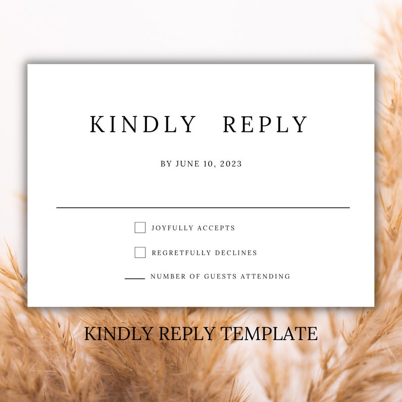 May include: A white RSVP card with black text that reads "KINDLY REPLY BY JUNE 10, 2023". There are two checkboxes with the text "JOYFULLY ACCEPTS" and "REGRETFULLY DECLINES". Below the checkboxes is a line with the text "NUMBER OF GUESTS ATTENDING". The bottom of the card reads "KINDLY REPLY TEMPLATE".