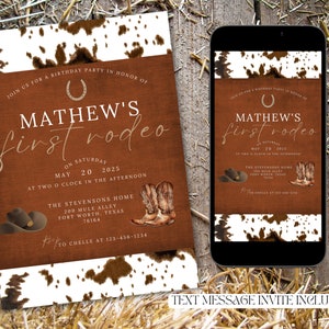 May include: A brown and white invitation with a cowhide pattern. The invitation is for Mathew's first rodeo. The text says "Join us for a birthday party in honor of Mathew's first rodeo on Saturday, May 20, 2025 at two o'clock in the afternoon at The Stevensons Home, 200 Mule Alley, Fort Worth, Texas 76164. RSVP to Chelle at 123-456-1234."