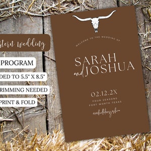 May include: A brown wedding program with a white skull and horns design. The program is folded to 5.5 inches by 8.5 inches. The text reads "Western Wedding", "Program", "Folded to 5.5" x 8.5", "No Trimming Needed", "Print & Fold", "Welcome to the Wedding of", "Sarah and Joshua", "02.12.2X", "Four Seasons", "Fort Worth Texas", "#sarahandjoshua".