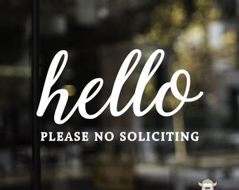 No Soliciting Vinyl Decal: Hello Please Door or Window Sticker