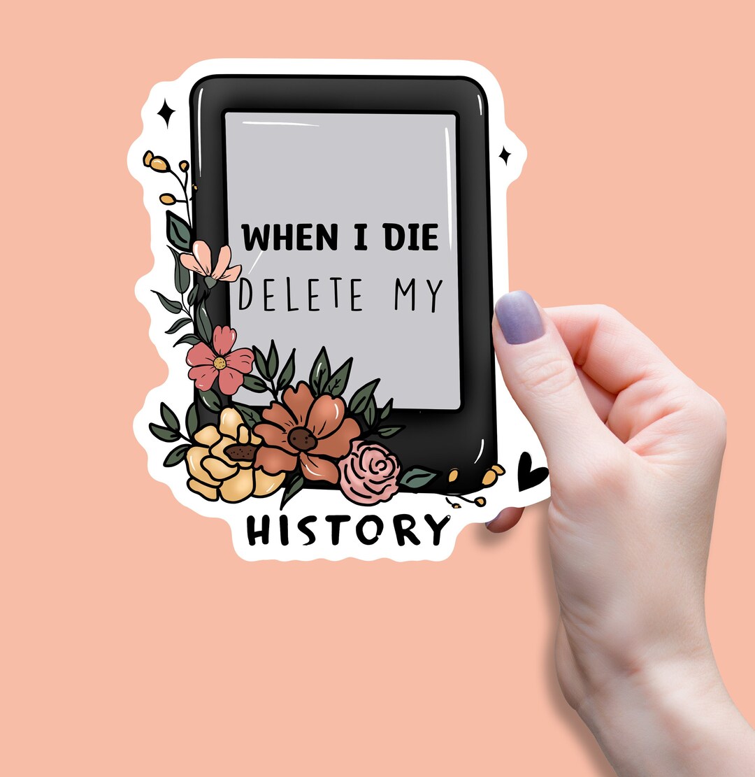 When I Die Delete My Tablet History, Vinyl Stickers, Tablet Sticker
