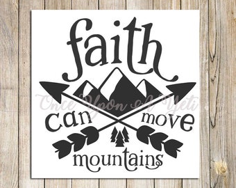 Faith Can Move Mountains Vinyl Decal, Laptop Decal, Water Bottle Decal, Car Decal, God Decal, Jesus Decal, Religion Decal, Christian Decal