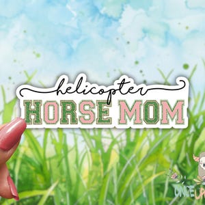 Helicopter Horse Mom Waterproof Sticker, Equestrian, Decal, Car Decal, Gift For Horse Lover, Horse Lover, Horse Crazy, Horseback Riding