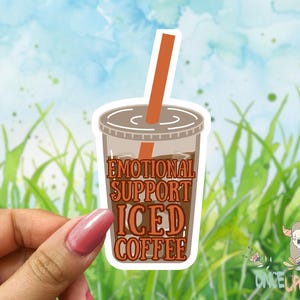 Emotional Support Iced Coffee Sticker