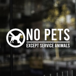 No Pets Except Service Animals  Vinyl Decal: Waterproof Store Sticker