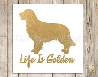 Life Is Golden Vinyl Decal: Golden Retriever Waterproof Sticker