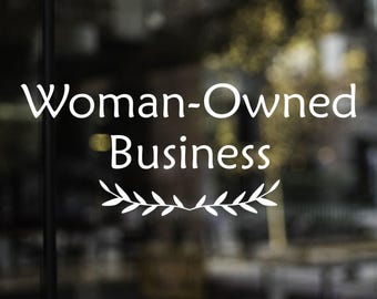 Woman-Owned Female Business Vinyl Decal: Storefront Window Sign