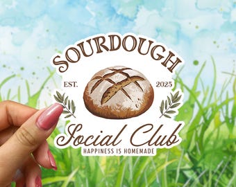 Sourdough Social Club Vinyl Sticker - Waterproof!