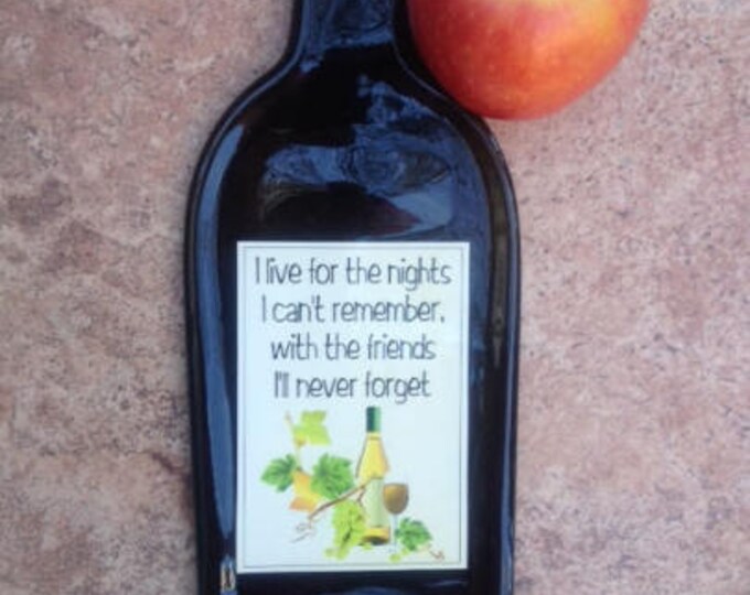 FREE SHIPPING Funny Wine Quote Toast I Live For The Nights Slump  Flat Wine Bottle Cheese Tray Spoon Rest Glass Eco Gift