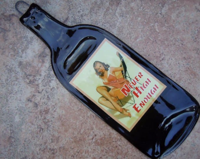 Free Shipping Funny Pin-Up Girl Never High Enough Slumped Melted Flattened Flat Wine Bottle Tray Spoon Rest Glass Plate Gift