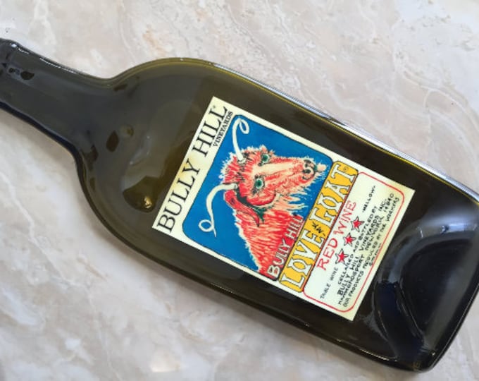 FREE SHIPPING Bully Hill Love My Goat // Wine Slump Melted Flat Wine Bottle Cheese Tray Spoon Rest Glass Eco Gift