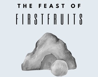 Discovering the Feast of Firstfruits (PDF) for Christian Families