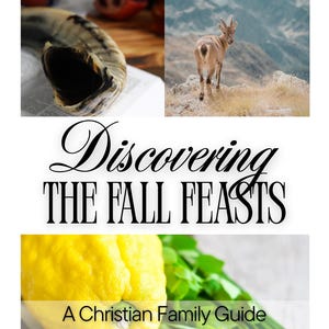 Discovering the Fall Feasts (PDF) for Christian Families