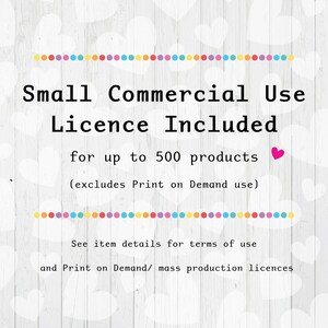 Commercial use is included for up to 500 products, excludes Print on Demand use. See item information for Print on Demand & mass production licences.