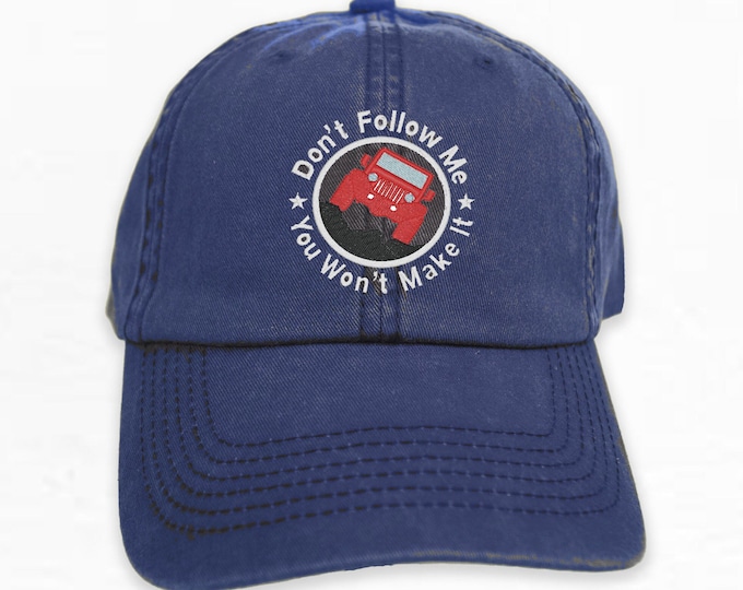 Don't Follow Me, Personalized Hat, 4x4 Vehicle, Soft Structure Hat, Personalized Hat, Personalized Cap, Dad Hat, Gift for Her, Gift for Him
